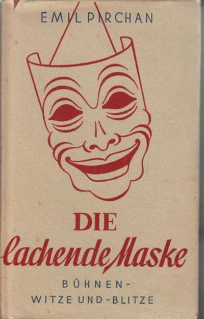 Die lachende maske. Bühnenwitze und - blitze. Mit…