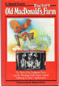 cover of OLD MACDONALD'S FACTORY FARM The Myth of the Traditional Farm and the Shocking Truth about Animal Suffering in Today's Agribusiness