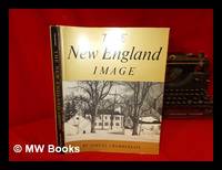 The New England image by Chamberlain, Samuel - 1962