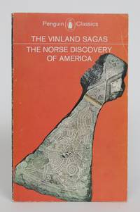 The Vinland Sagas: The Norse Discovery of America - Graenlendinga Saga and Eirik&#039;s Saga by Magnusson, Magnus and Hermann Palsson [translators] - 1970