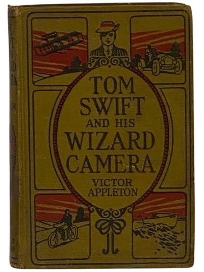 Tom Swift and His Wizard Camera, or, Thrilling Adventures While Taking Moving Pictures (Tom Swift Series Book 14)