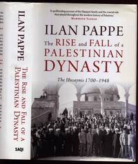 image of Rise and Fall of a Palestinian Dynasty: The Husaynis 1700-1948