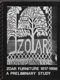 Zoar Furniture 1817-1898:  A Preliminary Study by Snyder, Tricia and Gil & Paul A. Goudy - 1978