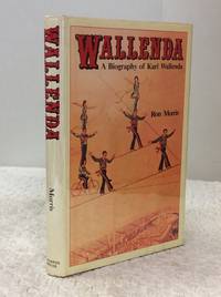 WALLENDA: A Biography of Karl Wallenda