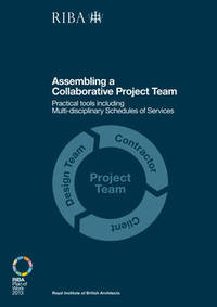 Assembling a Collaborative Project Team: Practical tools including Multidisciplinary Schedules of...