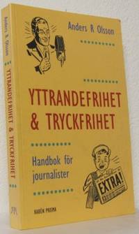 Yttrandefrihet & tryckfrihet. Handbok för…