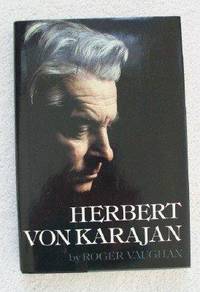 Herbert von Karajan, a biographical portrait