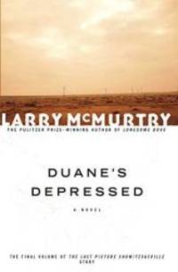 Duane&#039;s Depressed: A Novel (Last Picture Show Trilogy) by Larry McMurtry - 2003-08-09