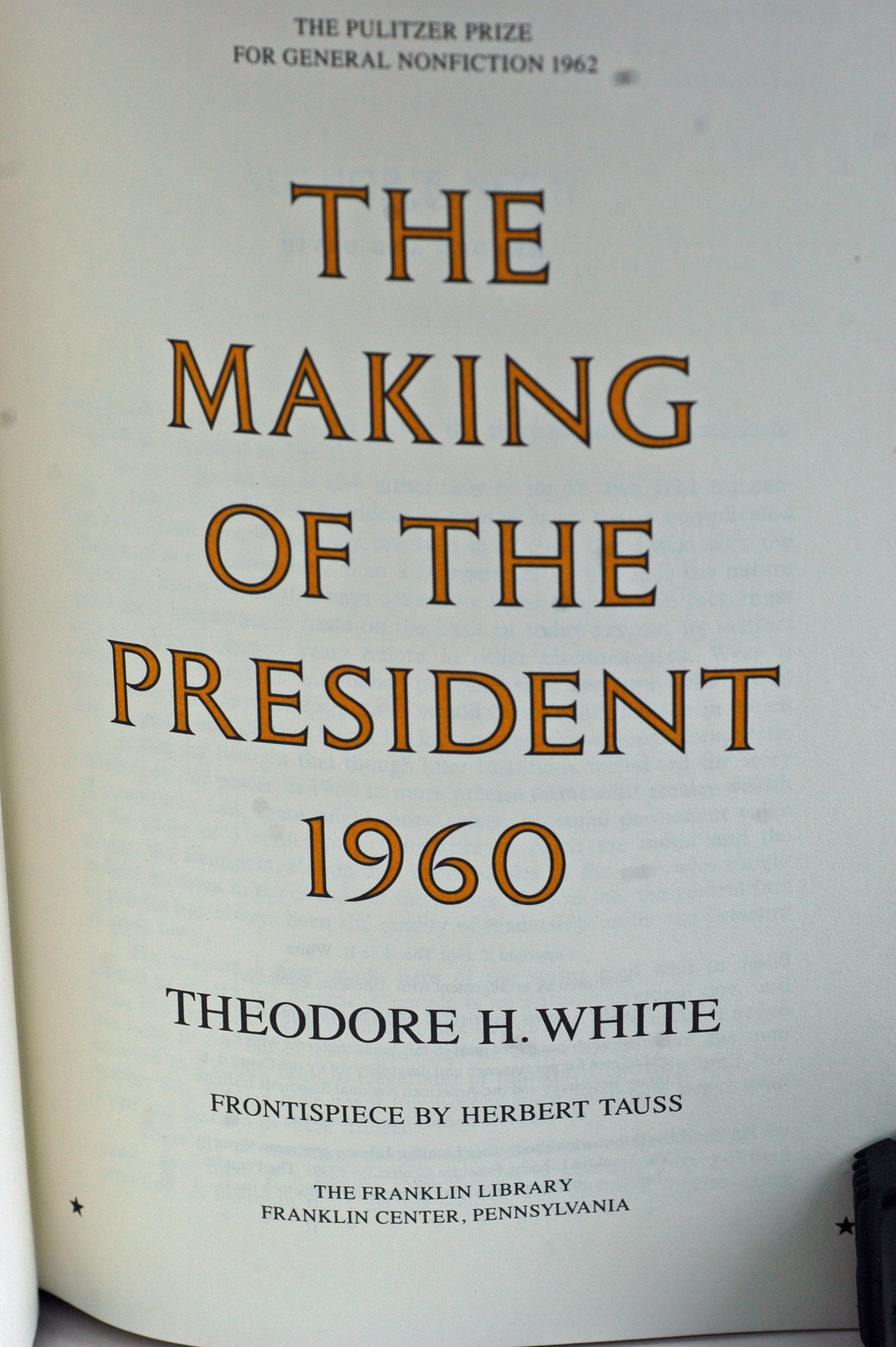 The Making of the President 1960 by Theodore H. White Hardcover This Special Edition of The The Making of the President 1960 by Theodore H. White Hardcover This Special Edition of The