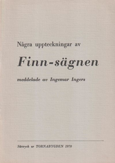 Några uppteckningar av Finn-sägnen meddelade av…