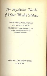 THE PSYCHIATRIC NOVELS OF OLIVER WENDELL HOLMES