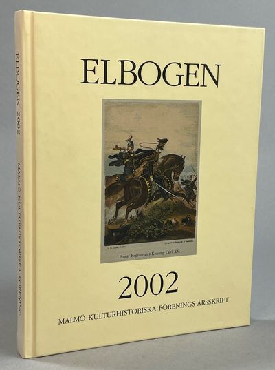 Elbogen. Malmö Fornminnesförenings årsskrift 2002.