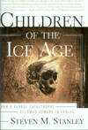 Children Of The Ice Age: How a Global Catastrophe Allowed Humans to Evolve