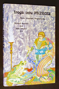 Frogs into Princes: Neuro Linguistic Programming (Original 1979 Edition)