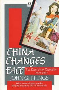 China Changes Face: The Road from Revolution, 1949-89