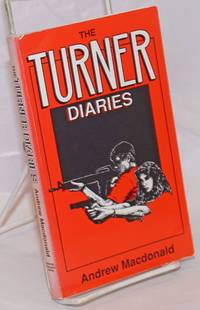 The Turner diaries. Second edition by Macdonald, Andrew - 1995