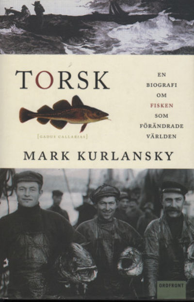 TORSK. En biografi om fisken som förändrade…