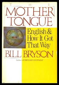 image of THE MOTHER TONGUE - English and How It Got That Way