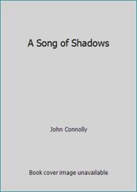 A Song of Shadows