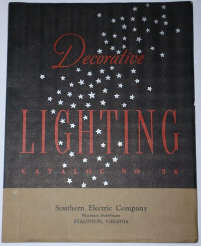 Decorative Lighting Catalog No.36. Southern Electric Company. Wholesale Distributors. Staunton, Virginia