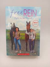 Fight to the Finish (Free Rein, Book 2)