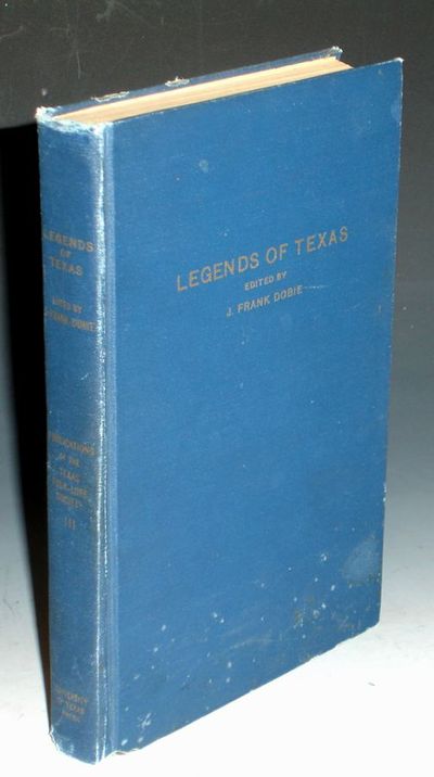 Legends of Texas by Dobie, J. Frank (editor) | 1924 | The Texas