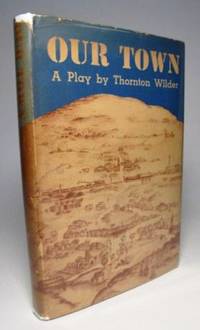 OUR TOWN Inscribed to Billy Wilder