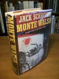 Monte Walsh by Schaefer, Jack - 1963