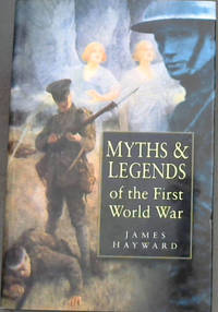 image of Myths & Legends of the First World War