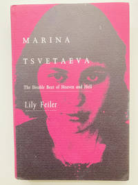 Marina Tsvetaeva: The Double Beat of Heaven and Hell