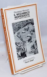image of Il Mozambico Indipendente; Stato, Partito, Ideologia (1975-1980)