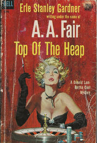 Top of the Heap by A. A. Fair / Erle Stanley Gardner - Paperback - first thus - 1959 - from Bujoldfan (SKU: 11152102coollam13cam)
