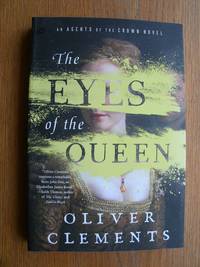 The Eyes of the Queen by Clements, Oliver - 2020