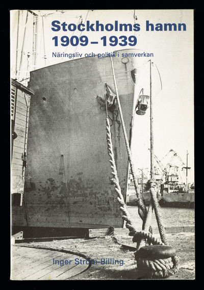Stockholms hamn 1909-1939. Näringsliv och politik…