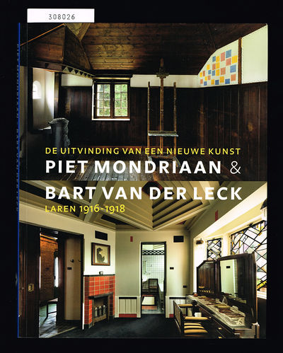 Piet Mondriaan & Bart van der Leck. De uitvinding…