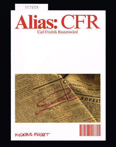 Alias: CFR. Carl Fredrik Reuterswärd. Moderna…