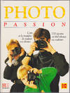 Photo Passion (French Edition/édition en langue française)