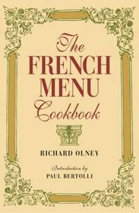 The French Menu Cookbook by Richard Olney - 2002