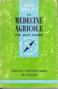 La medecine agricole by Jean Vacher - 1968