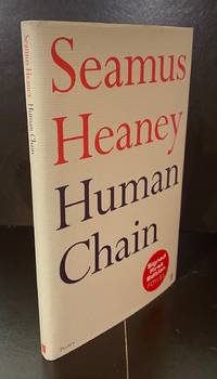 Human Chain : Signed By The Author by Heaney, Seamus - 2010