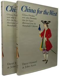 China for the West: Chinese Porcelain and Other Decorative Arts for Export Illustrated from the Mottahedeh Collection by Howard, David and John Ayers - 1978