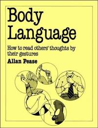 Body Language: How to Read Others&#039; Thoughts by Their Gestures by Pease Allan by Pease Allan - 01/03/1984