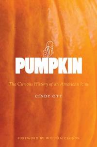 Pumpkin : The Curious History of an American Icon