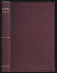 Goethe's Egmont, Together With Schiller's Essays, Des Grafen Lamoral Von Egmont Leben Und...