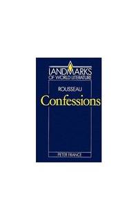 Rousseau: Confessions (Landmarks of World Literature)