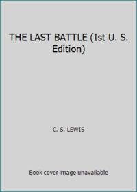 image of THE LAST BATTLE (Ist U. S. Edition)