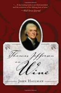 Thomas Jefferson on Wine by John Hailman - 2006-07-08