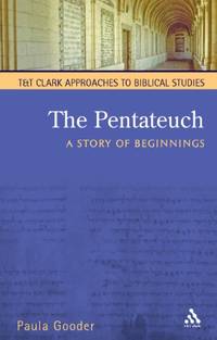 The Pentateuch: A Story of Beginnings (T&T Clark Approaches to Biblical Studies)