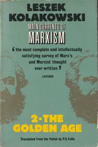 Main Currents of Marxism, Vol. 2: The Golden Age