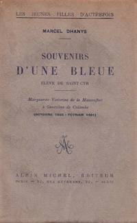 SOUVENIRS D'UNE BLEUE. ELEVE DE SAINT CYR. MARGUERITE VICTORINE DE LA MAISONFORT A GENEVIEVE...